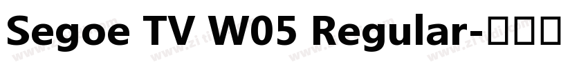 Segoe TV W05 Regular字体转换